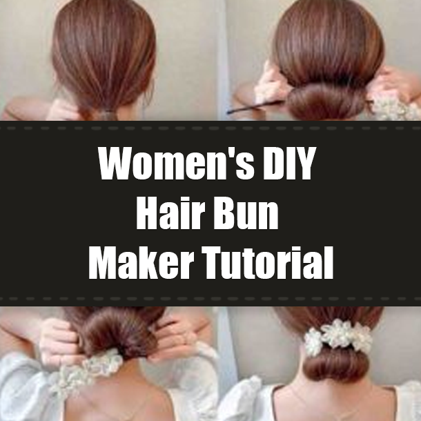 Women's DIY Hair Bun Maker Tutorial