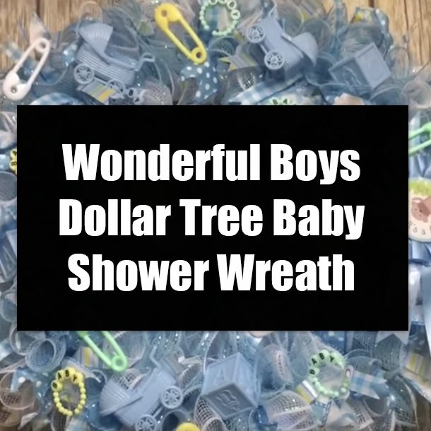 Wonderful Boys Dollar Tree Baby Shower Wreath