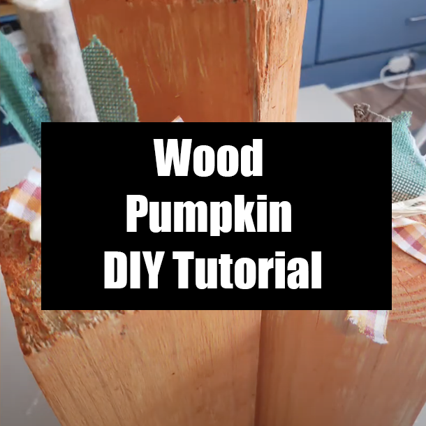Wood Pumpkin DIY Tutorial