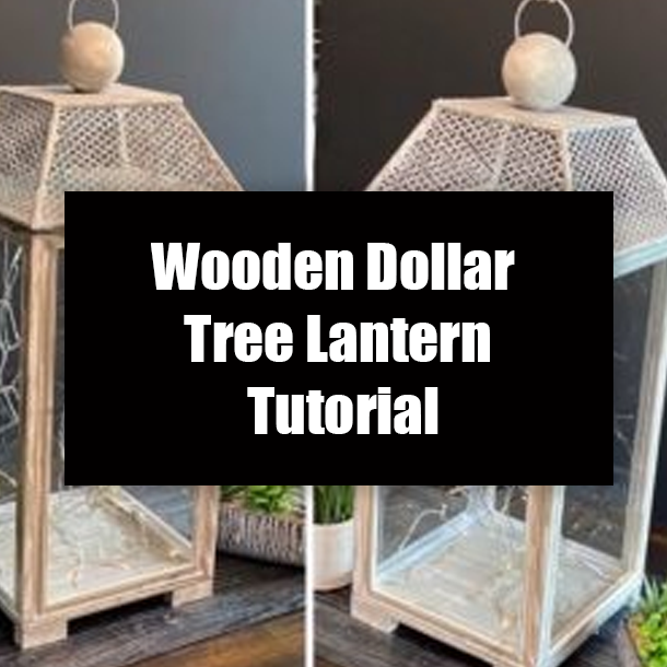 Wooden Dollar Tree Lantern Tutorial
