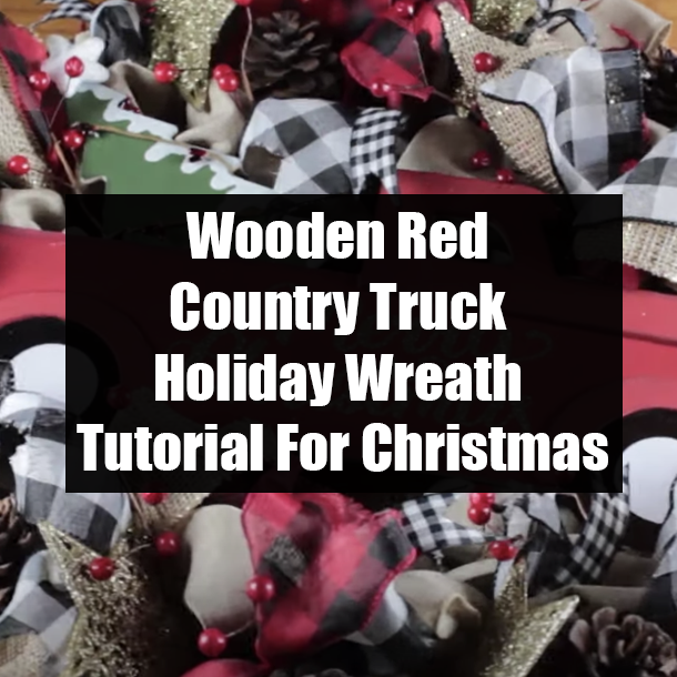 Wooden Red Country Truck Holiday Wreath Tutorial For Christmas