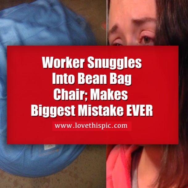Worker Snuggles Into Bean Bag Chair; Makes Biggest Mistake EVER