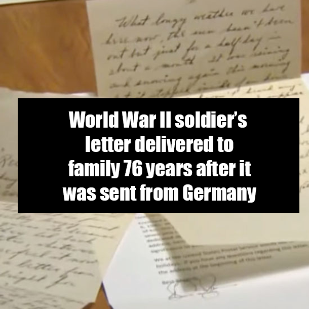 World War II soldier’s letter delivered to family 76 years after it was sent from Germany