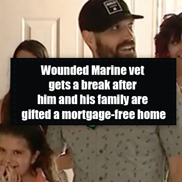 Wounded Marine vet gets a break after him and his family are gifted a mortgage-free home