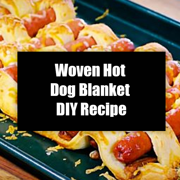 Woven Hot Dog Blanket DIY Recipe