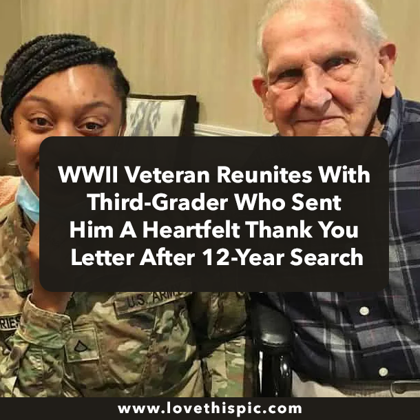 WWII Veteran Reunites With Third-Grader Who Sent Him A Heartfelt Thank You Letter After 12-Year Search