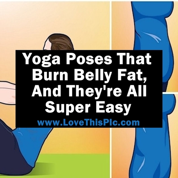 Yoga Poses That Will Burn Belly Fat Fast And They're All Super Easy