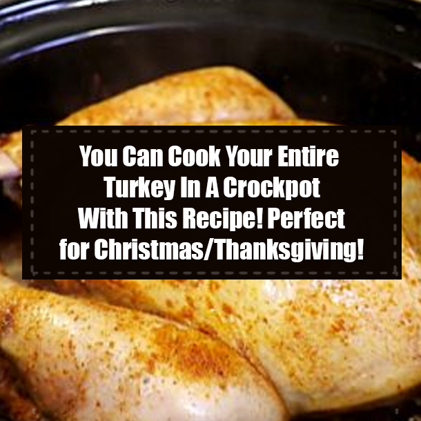 You Can Cook Your Entire Turkey In A Crockpot With This Recipe! Perfect for Christmas/Thanksgiving!