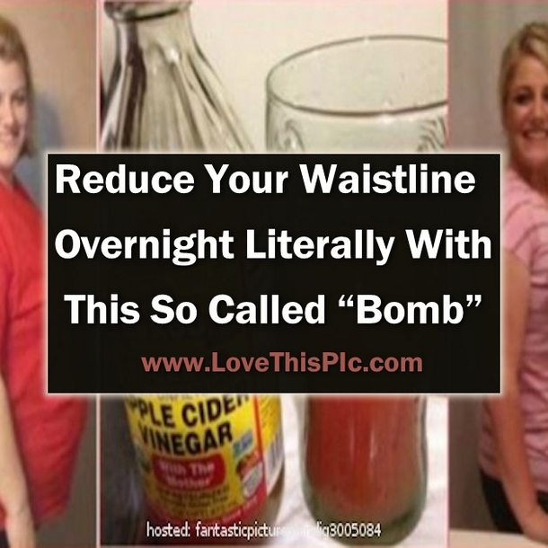 You Can Lose Weight And Reduce Your Waistline Overnight Literally With This So Called “Bomb”