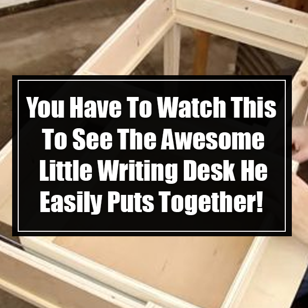 You Have To Watch This To See The Awesome Little Writing Desk He Easily Puts Together!