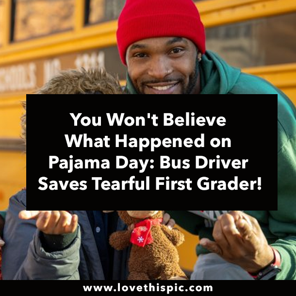 You Won't Believe What Happened on Pajama Day: Bus Driver Saves Tearful First Grader!