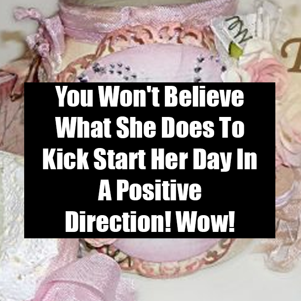 You Won't Believe What She Does To Kick Start Her Day In A Positive Direction! Wow!