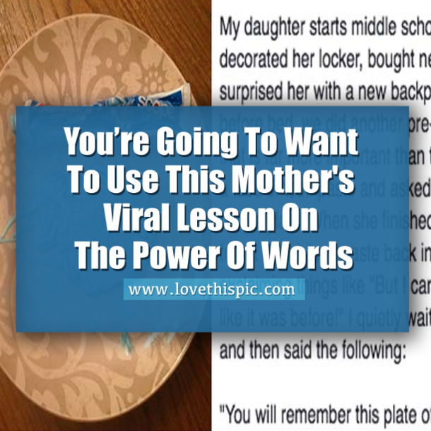 You’re Going To Want To Use This Mother's Viral Lesson On The Power Of Words