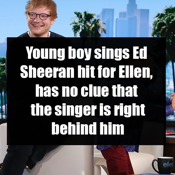 Young boy sings Ed Sheeran hit for Ellen, has no clue that the singer is right behind him