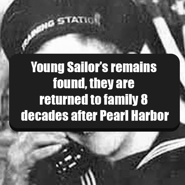Young Sailor’s remains found, they are returned to family 8 decades after Pearl Harbor