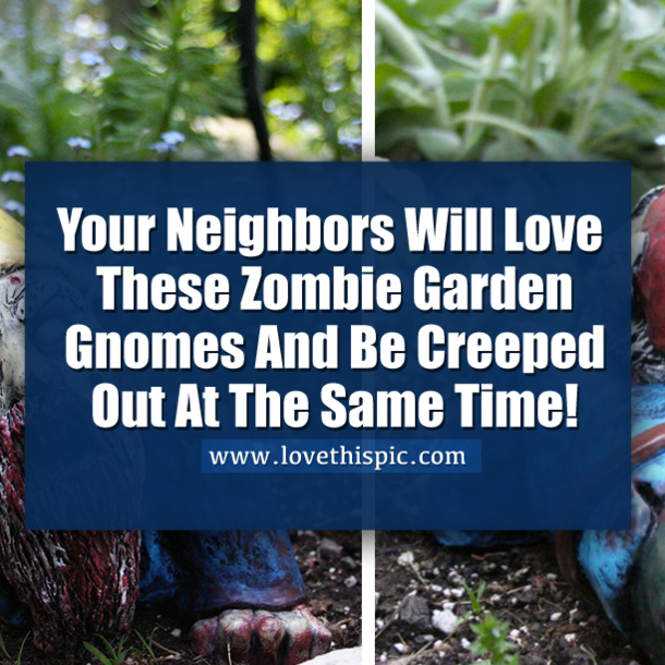 Your Neighbors Will Love These Zombie Garden Gnomes And Be Creeped Out At The Same Time!