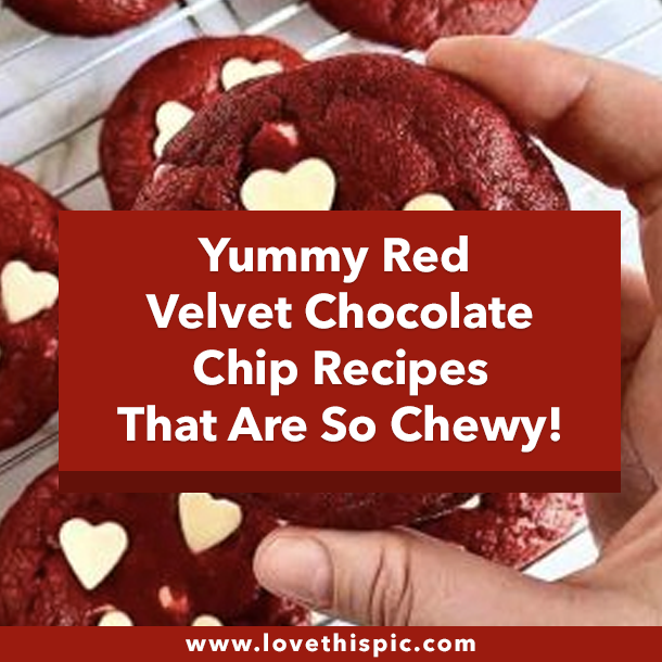 Yummy Red Velvet Chocolate Chip Recipes That Are So Chewy!