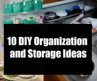 10 DIY Organization and Storage Ideas