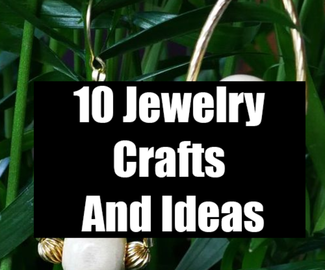 10 Jewelry Crafts And Ideas