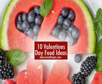 10 Valentines Day Food Ideas