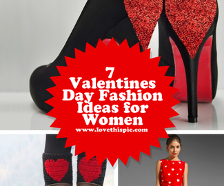 7 Valentines Day Fashion Ideas For Women