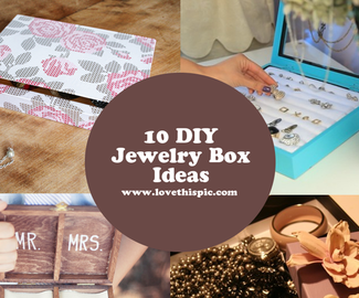 10 DIY Jewelry Box Ideas