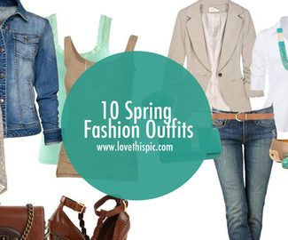 10 Spring Fashion Outfits
