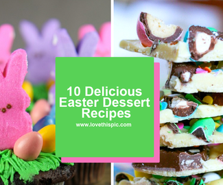 10 Delicious Easter Dessert Recipes