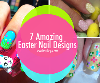 7 Amazing Easter Nail Designs