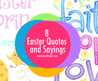 8 Easter Quotes and Sayings