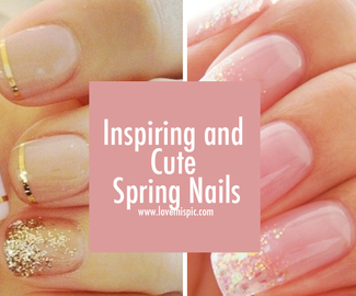 Inspiring and Cute Spring Nails