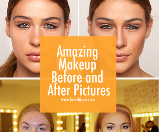 Amazing Makeup Before and After Pictures