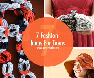 7 Fashion Ideas For Teens
