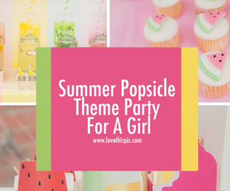 Summer Popsicle Theme Party For A Girl