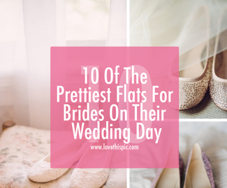 10 Of The Prettiest Flats For Brides On Their Wedding Day