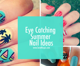 Eye Catching Summer Nail Ideas