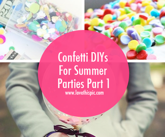 Confetti DIYs For Summer Parties Part 1