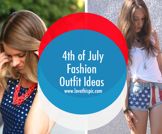 4th of July Fashion Outfit Ideas