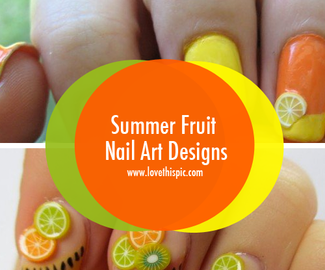Summer Fruit Nail Art Designs