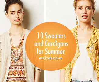 10 Sweaters and Cardigans for Summer