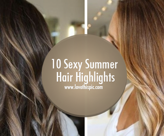 10 Sexy Summer Hair Highlights
