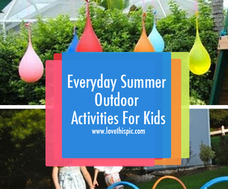 Everyday Summer Outdoor Activities For Kids