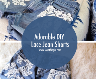 Adorable DIY Lace Jean Shorts