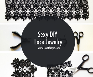 Sexy DIY Lace Jewelry