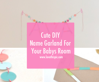 Cute DIY Name Garland For Your Babys Room