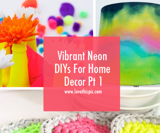 Vibrant Neon DIYs For Home Decor Pt 1