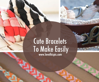 Cute Bracelets To Make Easily