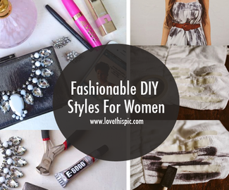 Fashionable DIY Styles For Women