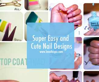Super Easy and Cute Nail Designs