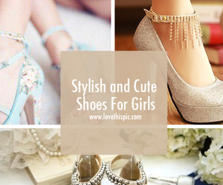 Stylish and Cute Shoes For Girls